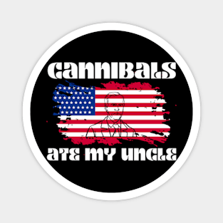 Cannibals Ate My Uncle US Flag Biden Vinatge T-Shirt Magnet